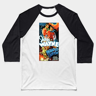 Classic John Wayne Western Movie Poster - Paradise Canyon Baseball T-Shirt